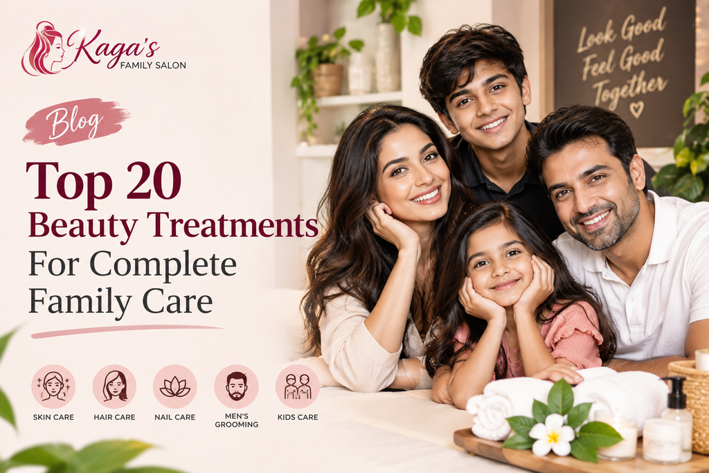Top 20 Beauty Treatments For Complete Family Care