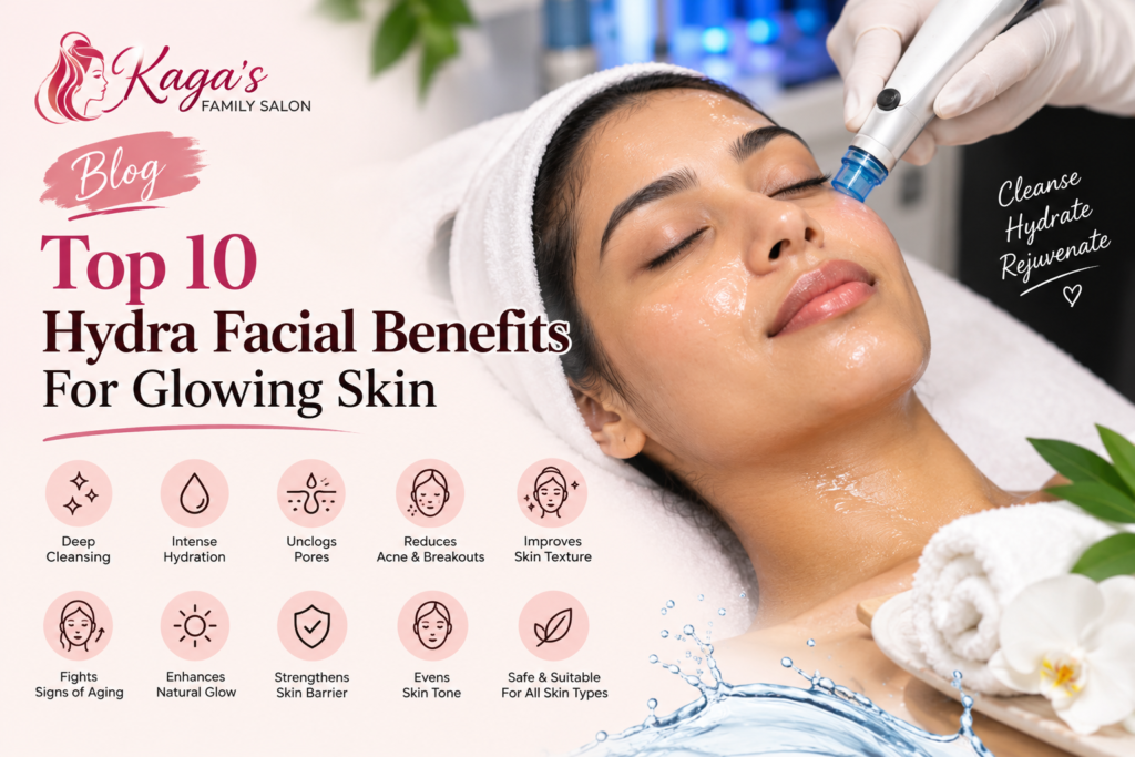 Top 10 Hydra Facial Benefits